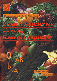 KREVNÍ SKUPINA 0                 Česká kuchyně pro Váš typ
